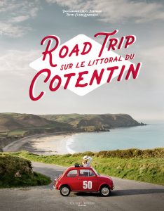 Road trip sur le littoral du Cotentin un livre Nationale 13 de Claire Larquemain et Alice Bertrand