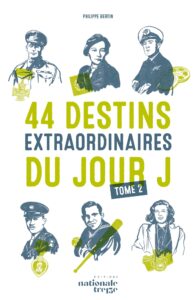 44 Destins incroyables du Jour J de Philippe Bertin tome 2