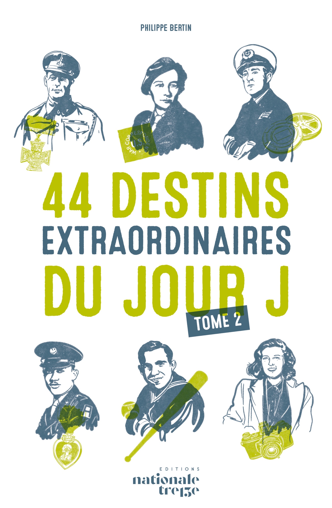 44 Destins incroyables du Jour J de Philippe Bertin tome 2