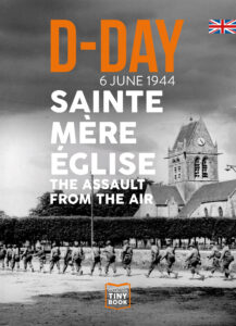 6 june 1944 Sainte Mère Eglise the assault from the air