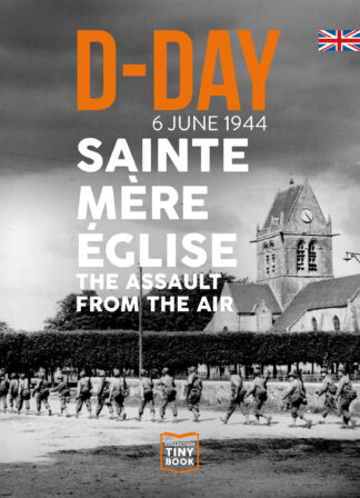 6 june 1944 Sainte Mère Eglise the assault from the air